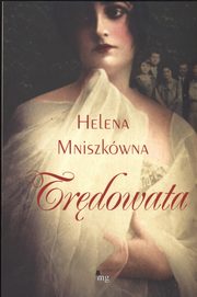 Trdowata, Helena Mniszkwna