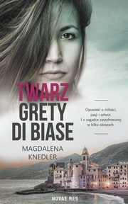 Twarz Grety di Biase, Magdalena Knedler