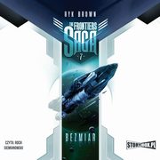 The Frontiers Saga. Tom 7. Bezmiar, Ryk Brown