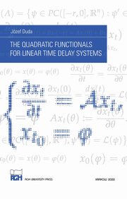 The Quadratic Functionals for Linear Time Delay Systems, Jzef Duda