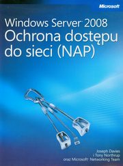 Windows Server 2008 Ochrona dostpu do sieci NAP, Davies Joseph, Northrup Tony