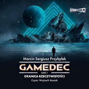 Gamedec. Cz 1. Granica rzeczywistoci, Marcin Sergiusz Przybyek