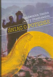 ksiazka tytu: nic o potdze autor: Agnieszka Haska, Jerzy Stachowicz