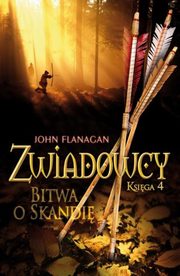 Zwiadowcy 4. Bitwa o Skandi, John Flanagan