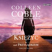 Nad zatok. Tom 2. Ksiyc nad przyldkiem, Colleen Coble