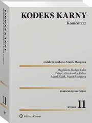 Kodeks karny. Komentarz, Patrycja Kozowska-Kalisz, Marek Mozgawa, Magdalena Budyn-Kulik, Marek Kulik