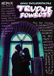 Trudne powroty, Anna Onichimowska