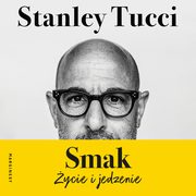 Smak. ycie i jedzenie, Stanley Tucci