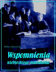 ksiazka tytu: Wspomnienia niebieskiego mundurka autor: Wiktor Gomulicki