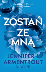 Zosta ze mn, Jennifer L. Armentrout
