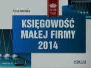 ksiazka tytu: Ksigowo maej firmy 2014 autor: Anna Jeleska