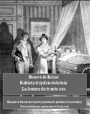 Kobieta trzydziestoletnia. La femme de trente ans, Honor de Balzac