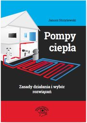 ksiazka tytu: Pompy ciepa autor: Janusz Strzyewski