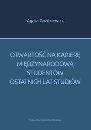 Otwarto na karier midzynarodow studentw ostatnich lat studiw, Agata Godziewicz