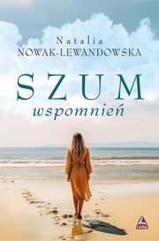 ksiazka tytu: Szum wspomnie autor: Natalia Nowak-Lewandowska