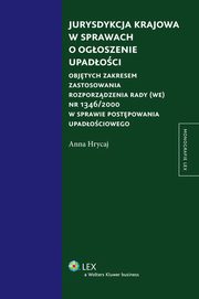 Jurysdykcja krajowa w sprawach o ogoszenie upadoci, Anna Hrycaj