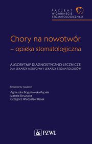 Pacjent w Gabinecie Stomatologicznym. Chory na nowotwr ? opieka stomatologiczna, 