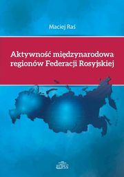 Aktywno midzynarodowa regionw Federacji Rosyjskiej, Maciej Ra