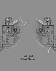 ebrak Murzyn, Paul Fval