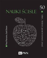 50 idei, ktre powiniene zna. Nauki cise, Paul Parsons, Gail Dixon