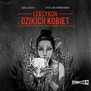 ksiazka tytu: Leksykon dzikich kobiet autor: Anna Lewicka