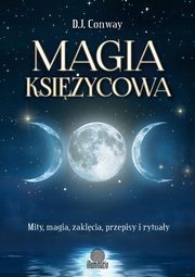 ksiazka tytu: Magia ksiycowa autor: D.J. Conway