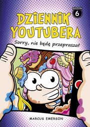 Dziennik Youtubera. Sorry, nie bd przeprasza (t.6), Marcus Emerson