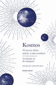 Kosmos. Dziesi rzeczy, ktre naley o nim wiedzie, Becky Smethurst