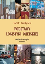 Podstawy logistyki miejskiej, Jacek Szotysek