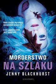 MORDERSTWO NA SZLAKU, Jenny Blackhurst