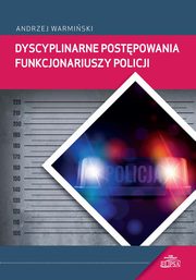 Dyscyplinarne postpowania funkcjonariuszy Policji, Andrzej Warmiski