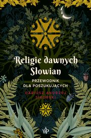 Religie dawnych Sowian, Dariusz Sikorski