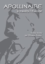 Apollinaire a travers l`Europe, 