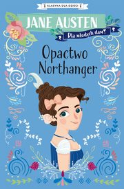 ksiazka tytu: Klasyka dla dzieci. Opactwo Northanger autor: Jane Austen