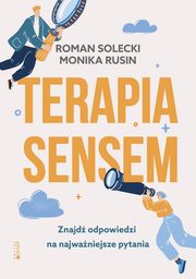 Terapia sensem. Znajd odpowiedzi na najwaniejsze pytania, Roman Solecki, Monika Rusin