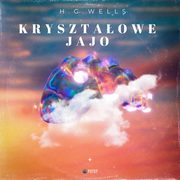 Krysztaowe jajo, H. G. Wells