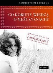 ksiazka tytu: Co kobiety wiedz o mczyznach? autor: Commercium Prudens