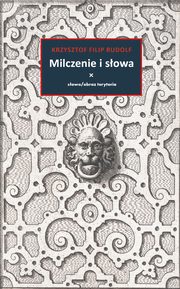 Milczenie i sowa, Krzysztof Filip Rudolf