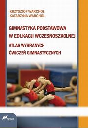 Gimnastyka podstawowa w edukacji wczesnoszkolnej, Krzysztof Warcho, Katarzyna Warcho
