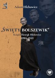 ?wity bolszewik?, Adam Hlebowicz