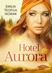 Hotel Aurora wydanie nr 2, Emilia Teofila Nowak