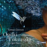 Opiki i okruszki, Tomasz Jastrun