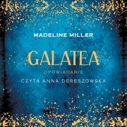 GALATEA, Madeline Miller