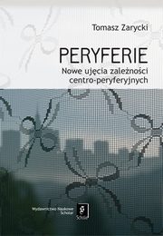 Peryferie, Tomasz Zarycki