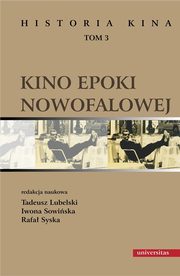 Historia kina Tom 3 Kino epoki nowofalowej, Tadeusz Lubelski, Iwona Sowiska, Rafa Syska