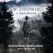 W zmowie z morderc, Bartomiej Kowaliski