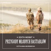 ksiazka tytu: Przygody modych Bastablw autor: Edith Nesbit