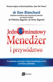 Jednominutowy Meneder i przywdztwo, Ken Blanchard, Patricia Zigarmi, Drea Zigarmi