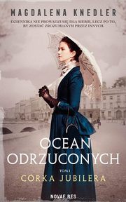 Ocean odrzuconych. Tom 1 Crka jubilera, Magdalena Knedler