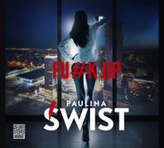 Fu#k up, Paulina wist